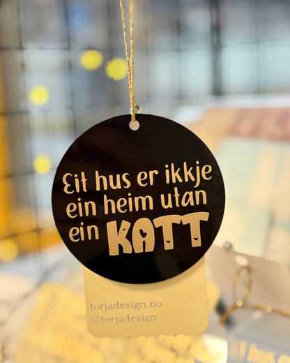 Eit hus er ikkje ein heim utan ein katt (NN) - Oppheng i akryl SVART